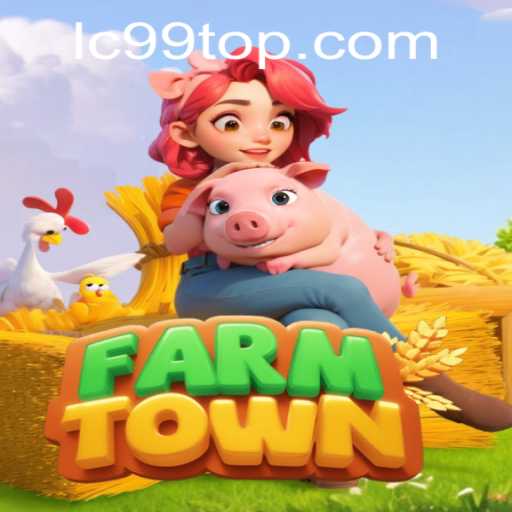 Exploring FarmTown: LC99 and Modern Farming Adventures